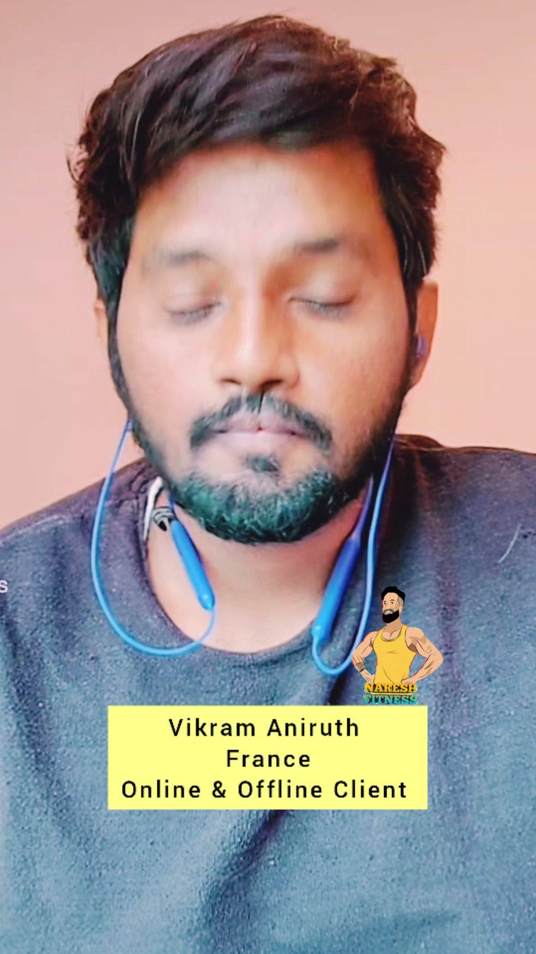 Vikram Aniruth, online and offline client from France